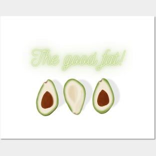 The good fat! Green Tasty Avocado, Vegan lovers Posters and Art